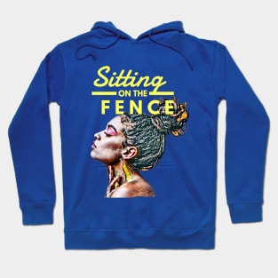 Sitting on the Fence (wavering) Hoodie